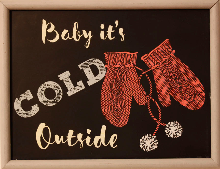 "Baby it's cold outside"