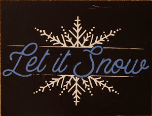 "Let it Snow" with a large white snowflake.